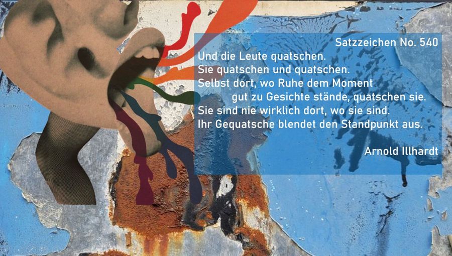 Das Gequatsche der Leute (Fotos - Collage Arnold Illhardt)