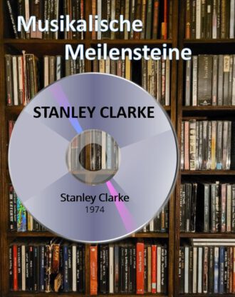 Stanley Clarke (Foto und Zusammenstellung Arnold Illhardt)