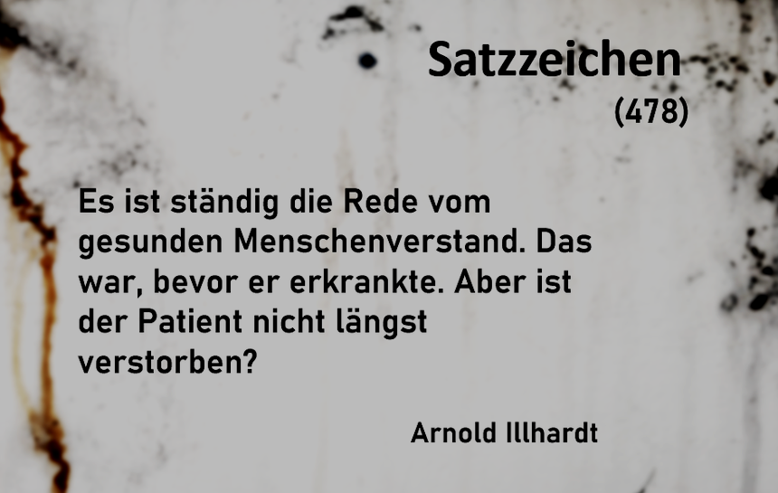 Gesunder Menschenverstand (Foto Arnold Illhardt)